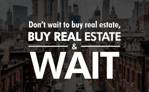 don't wait to buy real estate